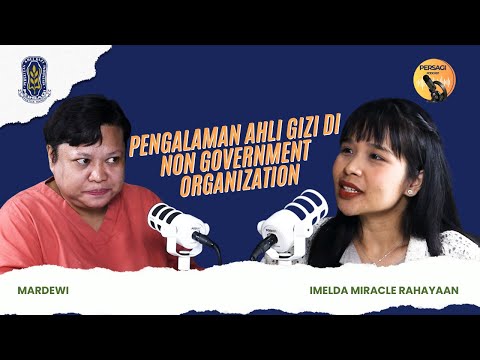 Pengalaman Ahli Gizi di NGO | PERSAGI Kabupaten Gianyar PODCAST Eps. 15