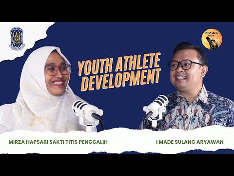 Youth Athlete Development | PERSAGI Kabupaten Gianyar PODCAST Eps. 13